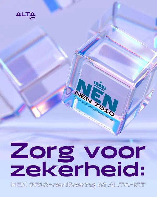 ALTA-ICT behaalt NEN 7510-certificering voor zorgspecifieke informatiebeveiliging