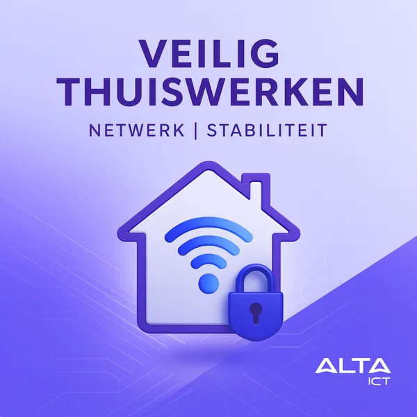 Thuiswerken – Veilig & Stabiel als Basis Illustratie van een paarshuis met wifi-symbool en slot, tekst Veilig Thuiswerken, ALTA-ICT logo rechtsonder.