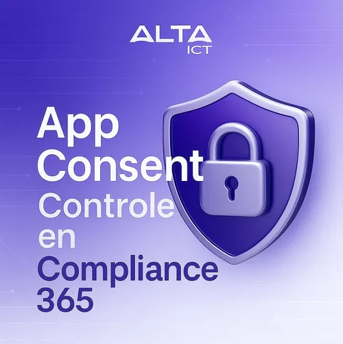 ALTA-ICT logo boven een paarse achtergrond met een slot op schild en de tekst “App Consent Controle Compliance 365”.