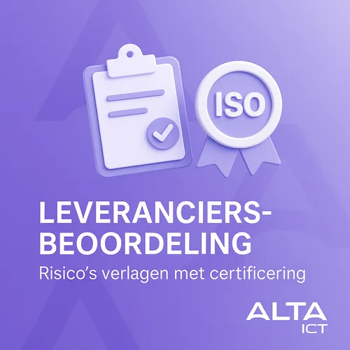 Een paarse afbeelding met ISO-certificaat en checklist icoon, tekst “Leveranciersbeoordeling – Risico’s verlagen met certificering” en ALTA-ICT logo