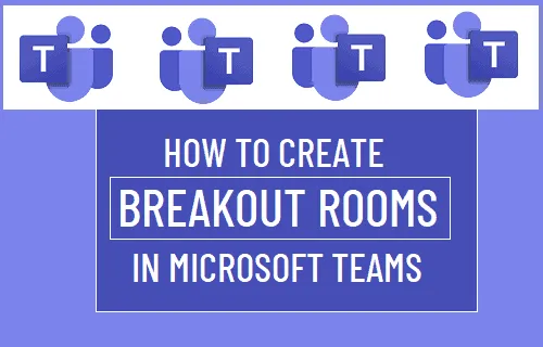 create-breakout-rooms-in-microsoft-teams