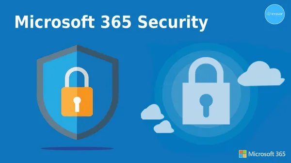 How to secure Microsoft 365 in 2023