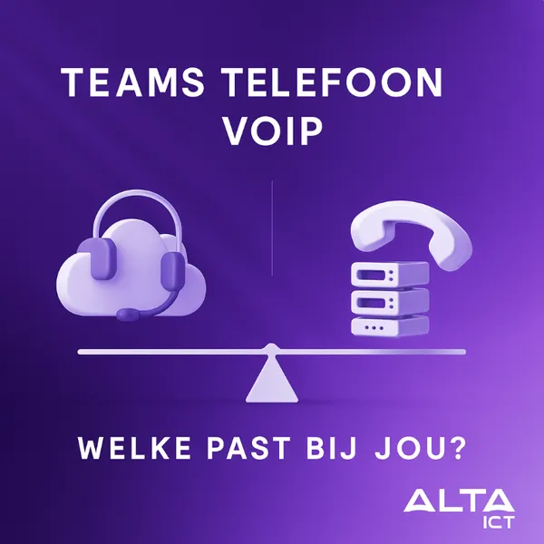 Vergelijking Microsoft Teams Telefoon en traditionele VoIP – ALTA-ICT