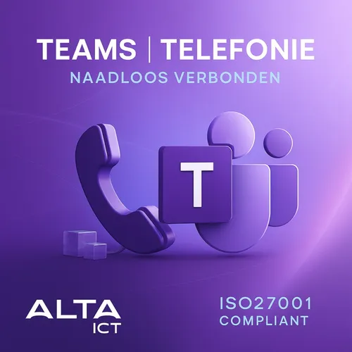 ALTA-ICT Teams Telefonie naadloos verbonden ISO27001 compliant ALTA-ICT Teams Telefonie naadloos verbonden ISO27001 compliant
