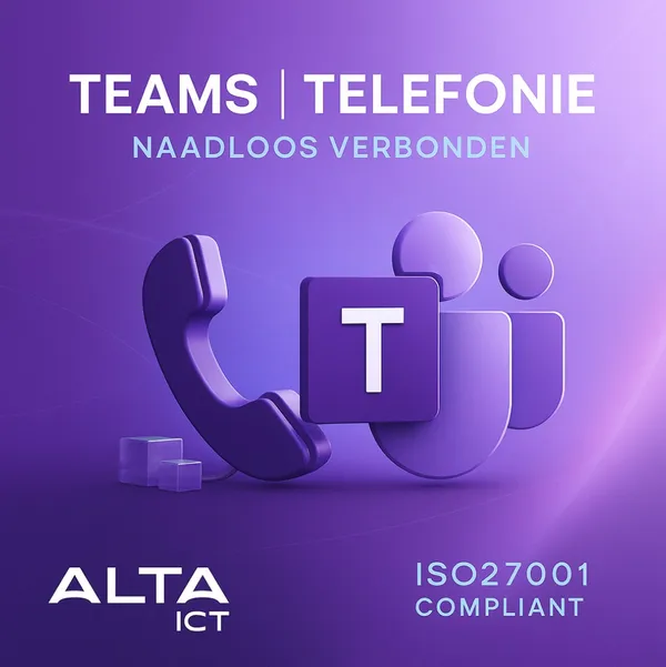 ALTA-ICT Teams Telefonie naadloos verbonden ISO27001 compliant