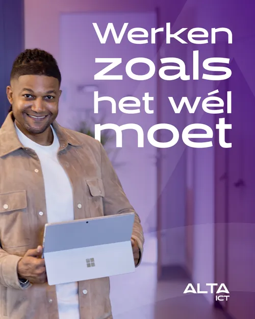 Glimlachende man met laptop en de tekst 'Werken zoals het wél moet' – campagnebeeld van ALTA-ICT over de moderne werkplek