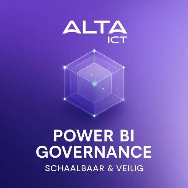 ALTA-ICT Power BI Governance – schaalbaar en veilig