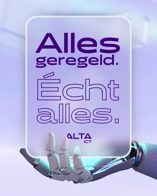 ALTA-ICT Alles geregeld Écht alles zakelijke IT-oplossingen ALTA-ICT Alles geregeld Écht alles zakelijke IT-oplossingen