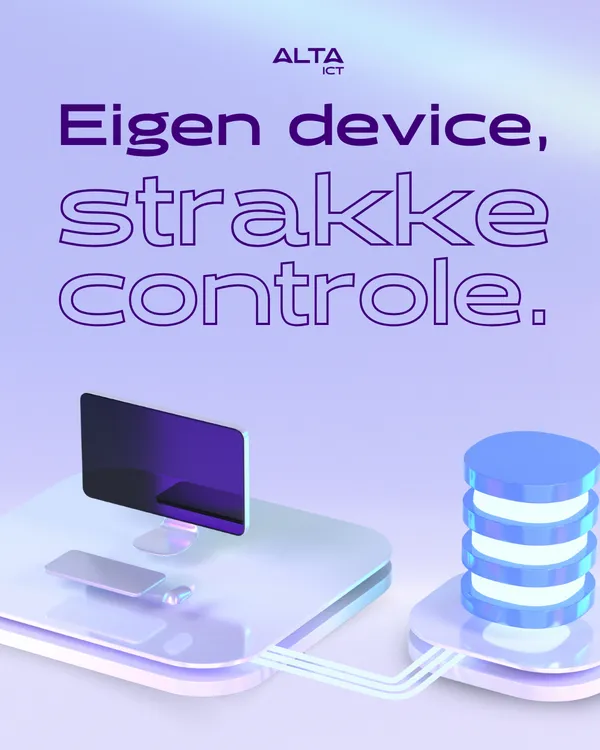 ALTA-ICT BYOD visual met tekst Eigen device, strakke controle