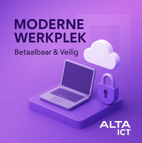 Moderne Werkplek betrouwbaar en veilig Moderne Werkplek betrouwbaar en veilig