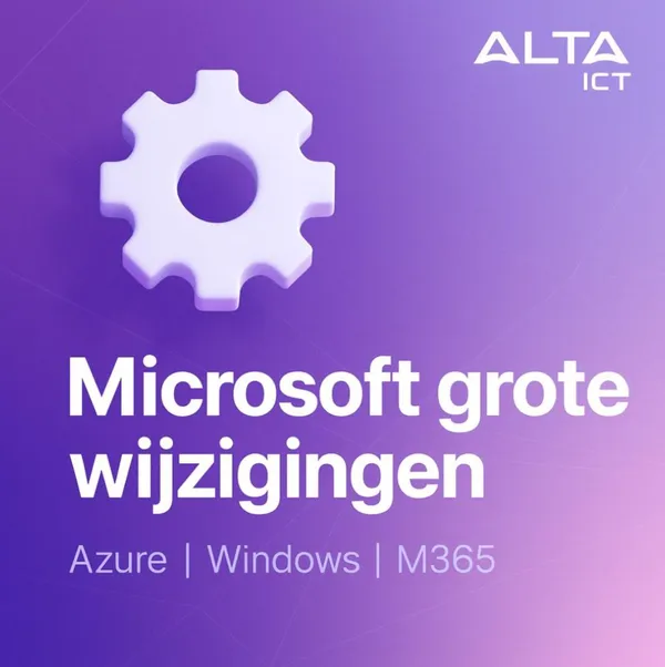 Microsoft Wijzigingen Azure Windows M365