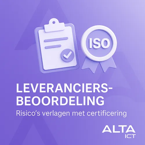 Een paarse afbeelding met ISO-certificaat en checklist icoon, tekst “Leveranciersbeoordeling – Risico’s verlagen met certificering” en ALTA-ICT logo