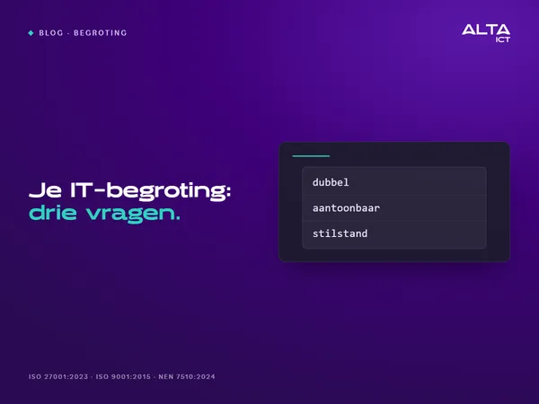 Hero bij de IT-begroting voor 2027: een kaart met drie vragen, dubbel, aantoonbaar en stilstand.